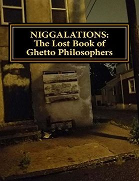 portada Niggalations: The Lost Book of Ghetto Philosophers: Inspirational Quotes (in English)