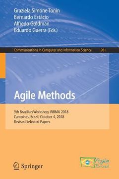 portada Agile Methods: 9th Brazilian Workshop, Wbma 2018, Campinas, Brazil, October 4, 2018, Revised Selected Papers (en Inglés)
