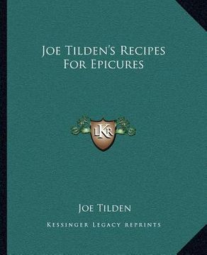 portada joe tilden's recipes for epicures (in English)