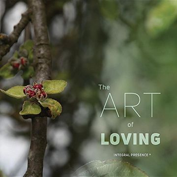 portada The art of loving: Integral Presence ®