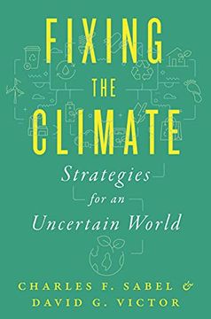 portada Fixing the Climate Strategies for an Uncertain World (en Inglés)