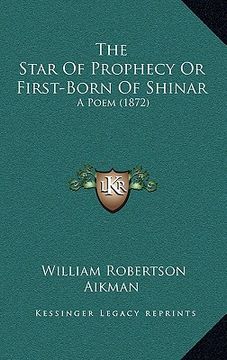 portada the star of prophecy or first-born of shinar: a poem (1872) (en Inglés)
