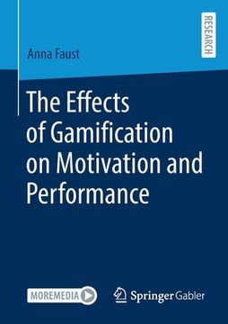 portada The Effects of Gamification on Motivation and Performance (en Inglés)
