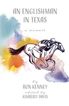 portada An Englishman in Texas: a memoir (en Inglés)