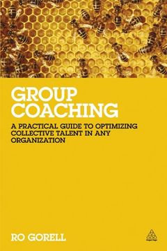 portada Group Coaching: A Practical Guide to Optimizing Collective Talent in any Organization (in English)