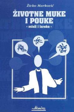 portada Zivotne Muke I Pouke: Misli I Izreke (en Serbio)