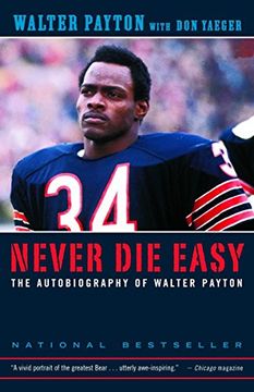 portada Never die Easy: The Autobiography of Walter Payton (en Inglés)