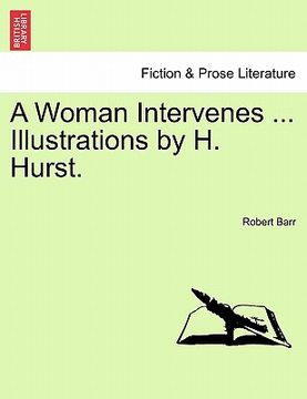 portada a woman intervenes ... illustrations by h. hurst. (en Inglés)