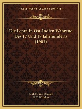 portada Die Lepra In Ost-Indien Wahrend Des 17 Und 18 Jahrhunderts (1901) (in German)