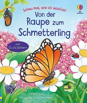 portada Schau Mal, wie ich Wachse! Von der Raupe zum Schmetterling (in German)