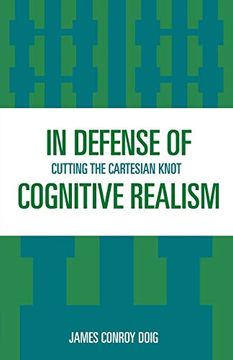 portada In Defense of Cognitive Realism: Cutting the Cartesian Knot (en Inglés)