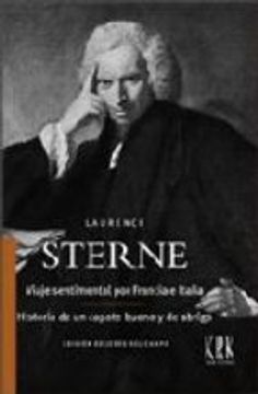 viaje sentimental por francia e italia. historia de un capote bueno y de abrigo (edición en tapa dura)