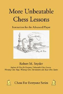 portada more unbeatable chess lessons: instruction for the advanced player (en Inglés)