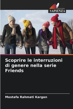 portada Scoprire le interruzioni di genere nella serie Friends (in Italian)