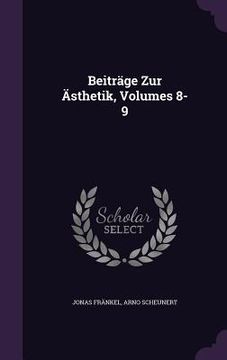 portada Beiträge Zur Ästhetik, Volumes 8-9 (en Inglés)