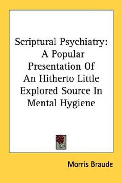 portada scriptural psychiatry: a popular presentation of an hitherto little explored source in mental hygiene (en Inglés)