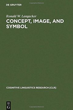 portada Concept, Image, And Symbol: The Cognitive Basis Of Grammar (130./131. Winckelmannsprogramm Der Archaologischen Gesellsch) (in English)