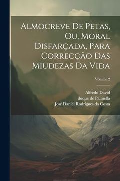 portada Almocreve de Petas, ou, Moral Disfarçada, Para Correcção das Miudezas da Vida; Volume 2 (in Portuguese)