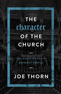 portada The Character of the Church: The Marks of God's Obedient People