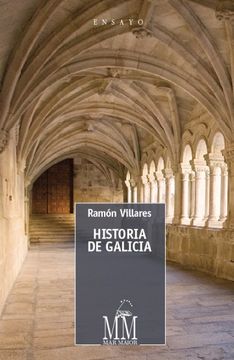 Historia de Galicia con un Ensayo Dedicado a la Ciudad de Buenos Aires