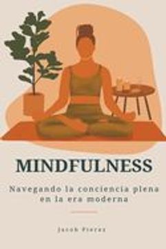 portada Mindfulness: Navegando la conciencia plena en la era moderna (in Spanish)