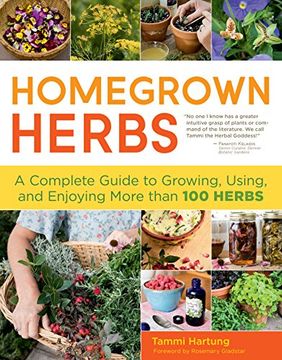 homegrown herbs,gardening techniques, recipes, and remedies for growing and using 101 herbs (en Inglés)