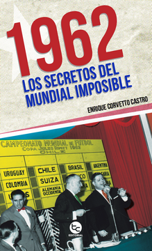 portada 1962: Los Secretos del Mundial Imposible