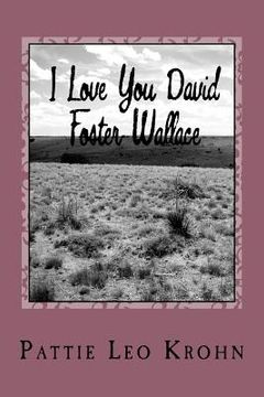 portada I Love You David Foster Wallace (en Inglés)