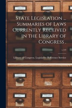 portada State Legislation ... Summaries of Laws Currently Received in the Library of Congress .; v.3: 9 (en Inglés)