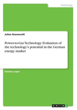 portada Power-to-Gas Technology. Evaluation of the technology's potential in the German energy market (en Inglés)
