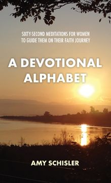 portada A Devotional Alphabet: Sixty-second meditations for women to guide them on their faith journey (en Inglés)