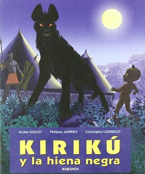 portada Kirikú y la Hiena Negra (Mediano) (Kiriku (Kokinos)) (in Spanish)