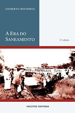 portada A era do Saneamento: As Bases da Polãtica de SaãºDe PãºBlica no Brasil
