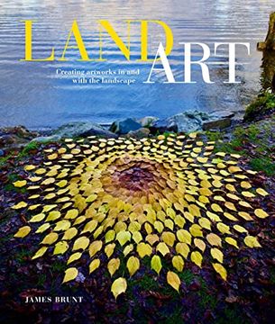 portada Land Art: Creating Artworks in and With the Landscape (en Inglés)