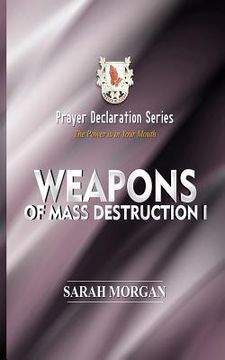 portada Prayer Declaration Series: Weapons of Mass Destruction I