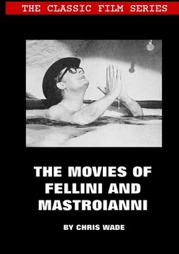 portada The Classic Film Series: The Movies of Fellini and Mastroianni