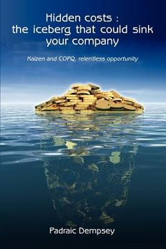 portada hidden costs : the iceberg that could sink your company