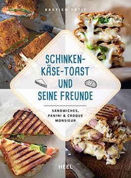 portada Schinken-Käse-Toast und Seine Freunde: Sandwiches, Panini & Croque Monsieur (en Alemán)