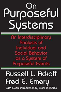 portada On Purposeful Systems: An Interdisciplinary Analysis of Individual and Social Behavior as a System of Purposeful Events (en Inglés)