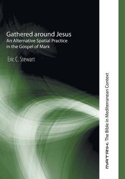portada Gathered Around Jesus (Matrix: The Bible in Mediterranean Context) 