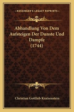 portada Abhandlung Von Dem Aufsteigen Der Dunste Und Dampfe (1744) (in German)