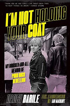 portada I'M not Holding Your Coat: My Bruises-And-All Memoir of Punk Rock Rebellion (in English)