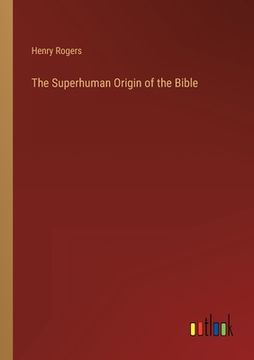 portada The Superhuman Origin of the Bible (en Inglés)