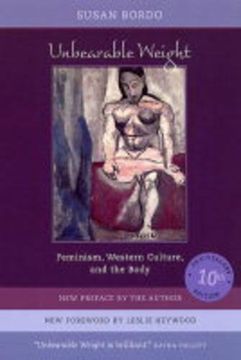 portada Unbearable Weight: Feminism, Western Culture, and the Body (en Inglés)