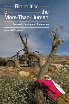 portada Biopolitics of the More-Than-Human: Forensic Ecologies of Violence (Anima: Critical Race Studies Otherwise) (en Inglés)