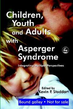 portada Children, Youth and Adults with Asperger Syndrome: Integrating Multiple Perspectives (en Inglés)