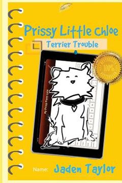portada Prissy Little Chloe: Terrier Trouble: Funny Action Adventure Cartoon Novel (en Inglés)