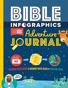 portada Bible Infographics for Kids Adventure Journal: 40 Faith-Tastic Days to Journey With Jesus in Creative Ways (en Inglés)