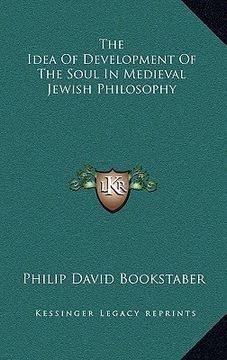 portada the idea of development of the soul in medieval jewish philosophy (en Inglés)