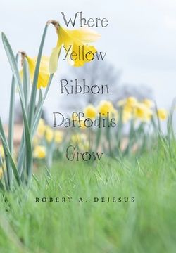 portada Where Yellow Ribbon Daffodils Grow (en Inglés)